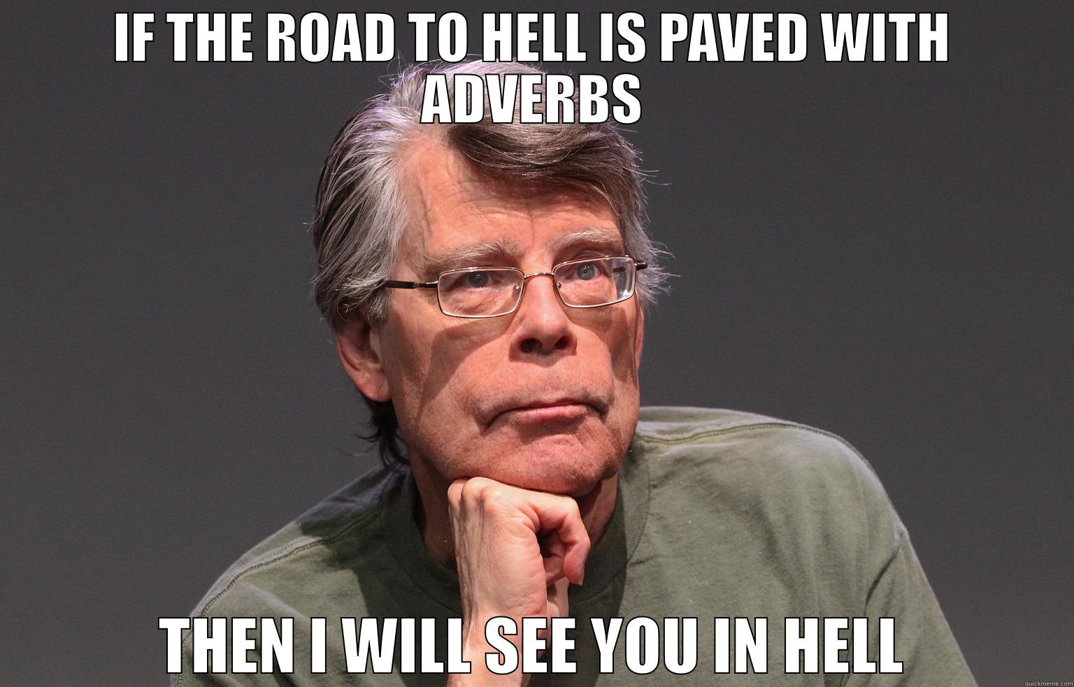 the road to hell is not paved with adverbs